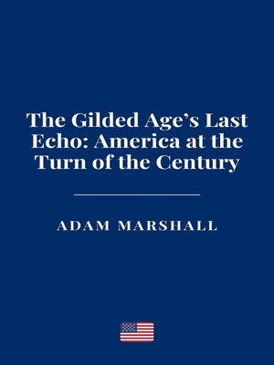 cover image of The Gilded Age's Last Echo